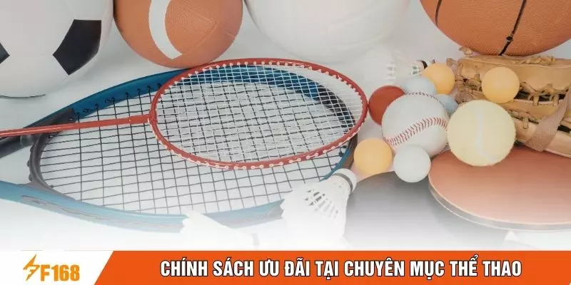 Chính sách ưu đãi tại chuyên mục thể thao Chính sách ưu đãi tại chuyên mục thể thao